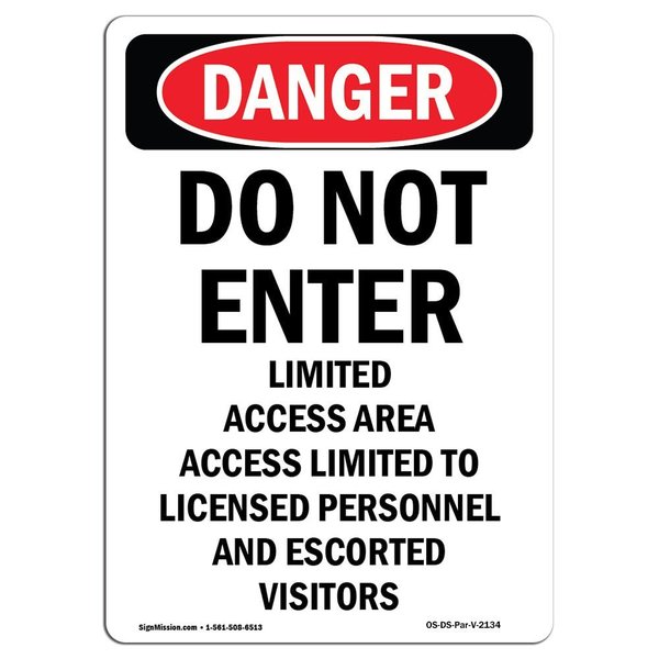 Signmission OSHA Danger Sign, 14" Height, Aluminum, Do Not Enter Limited Access Area, Portrait OS-DS-A-1014-V-2134